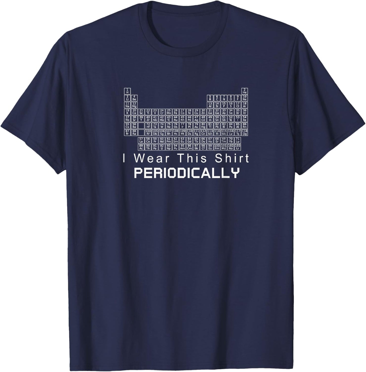 I Wear This Periodically Funny Science T-Shirt - T-Shirt | Navy