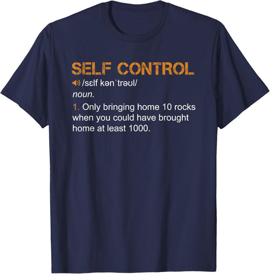 Self Control Funny Rockhounding Rock Collecting Geologist T-Shirt - T-Shirt | Navy