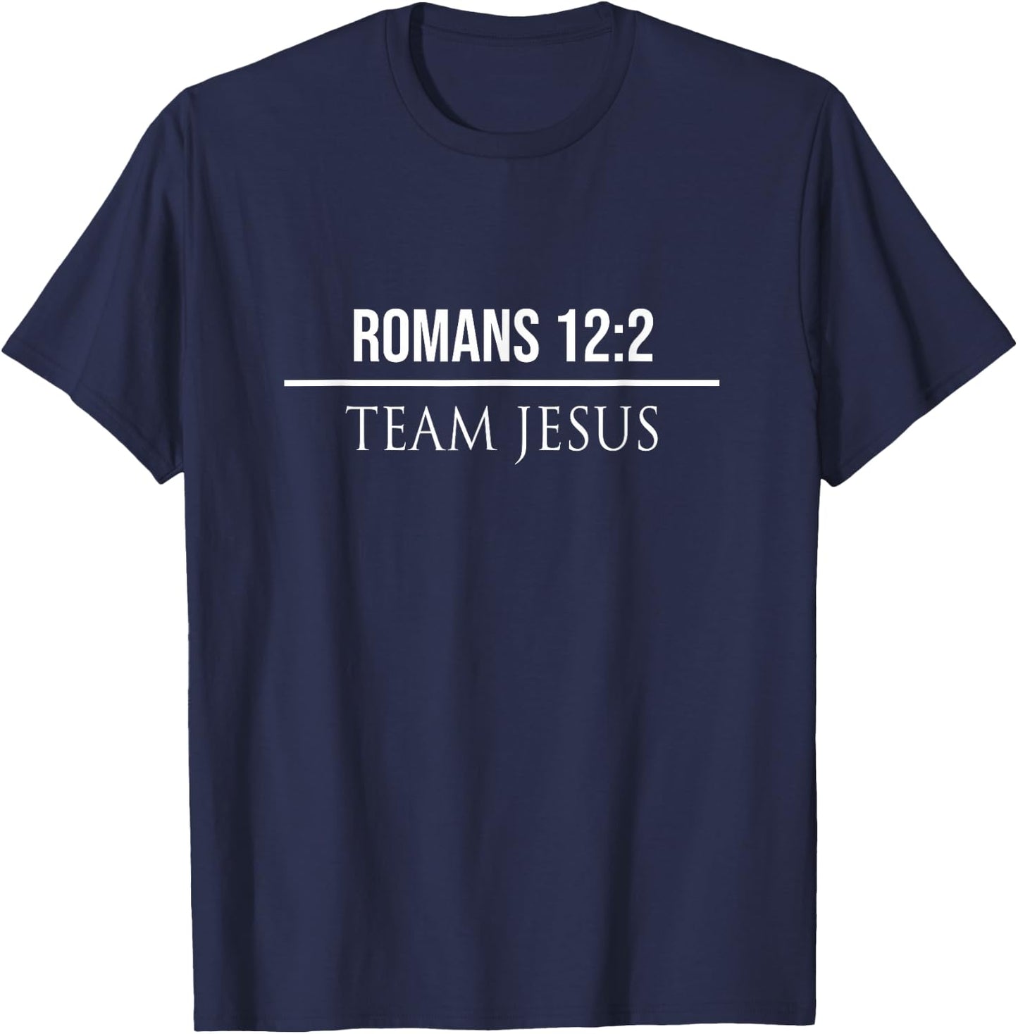 Romans 12:2 Christian Bible Verses Jesus Christ T Gifts T-Shirt - T-Shirt | Navy