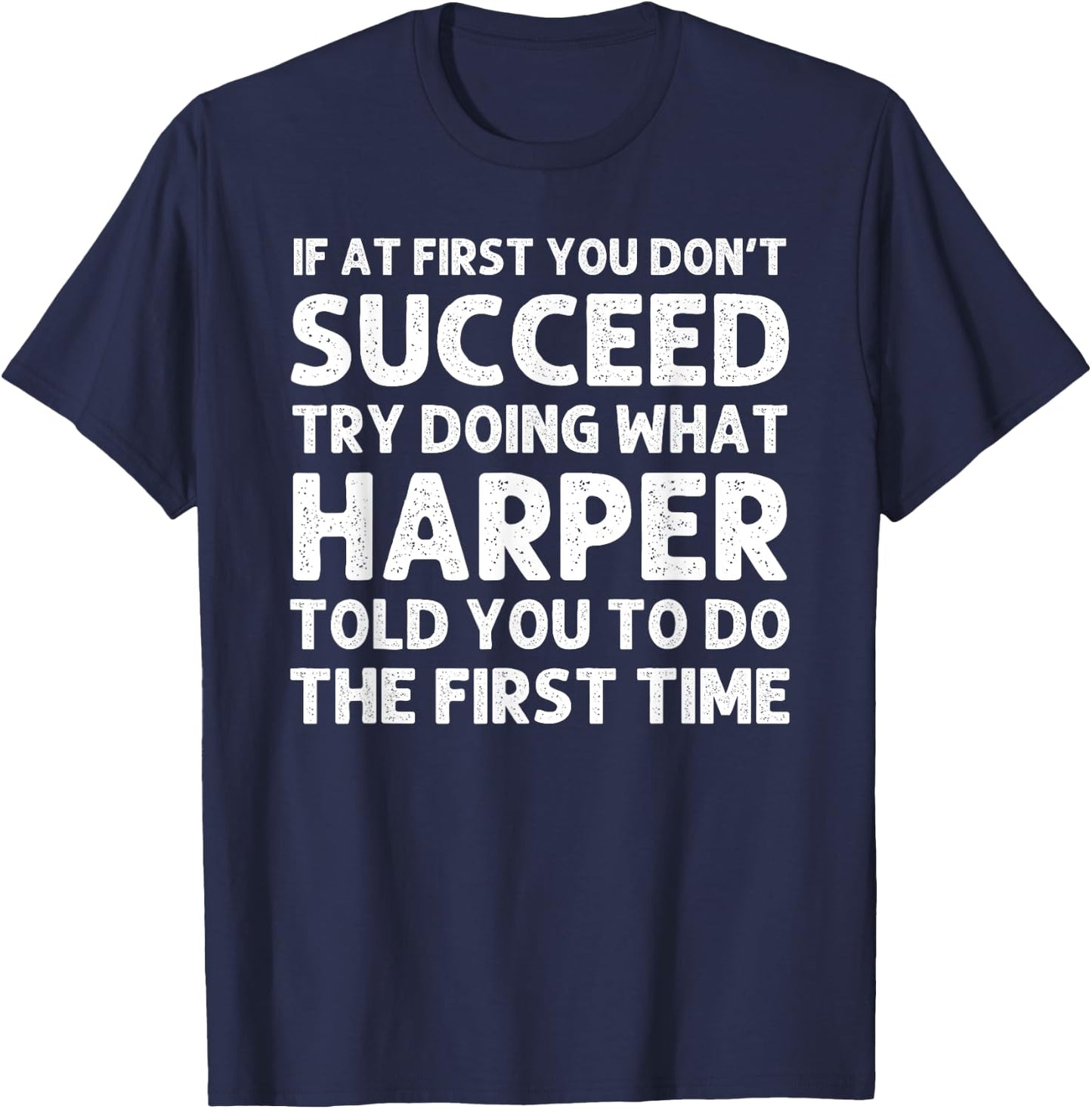 HARPER Name Personalized Birthday Funny Christmas Joke T-Shirt - T-Shirt | Navy