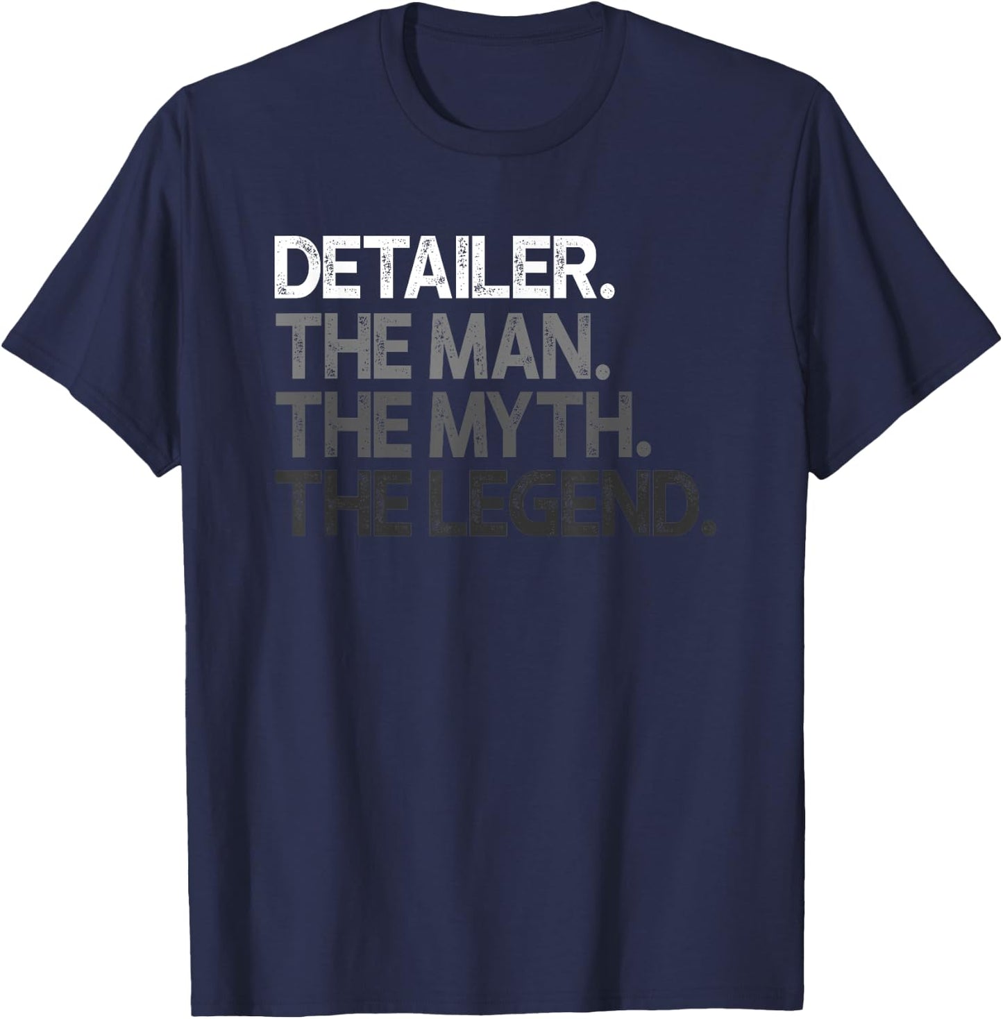 Detailer Gift Man Myth The Legend T-Shirt - T-Shirt | Navy