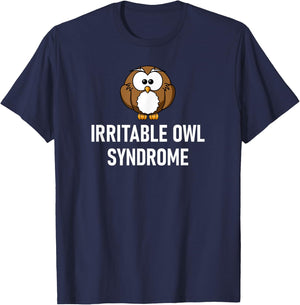 Irritable Owl Syndrome, Funny Puns, Jokes, Sarcastic Sayings T-Shirt - T-Shirt | Navy