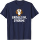 Irritable Owl Syndrome, Funny Puns, Jokes, Sarcastic Sayings T-Shirt - T-Shirt | Navy
