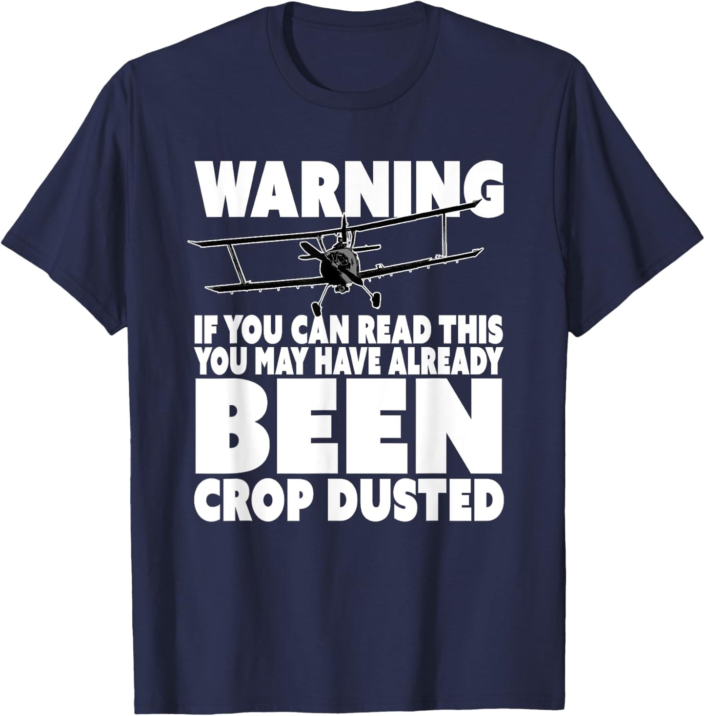 You've Been Crop Dusted - Funny Crop Duster T-Shirt - T-Shirt | Navy