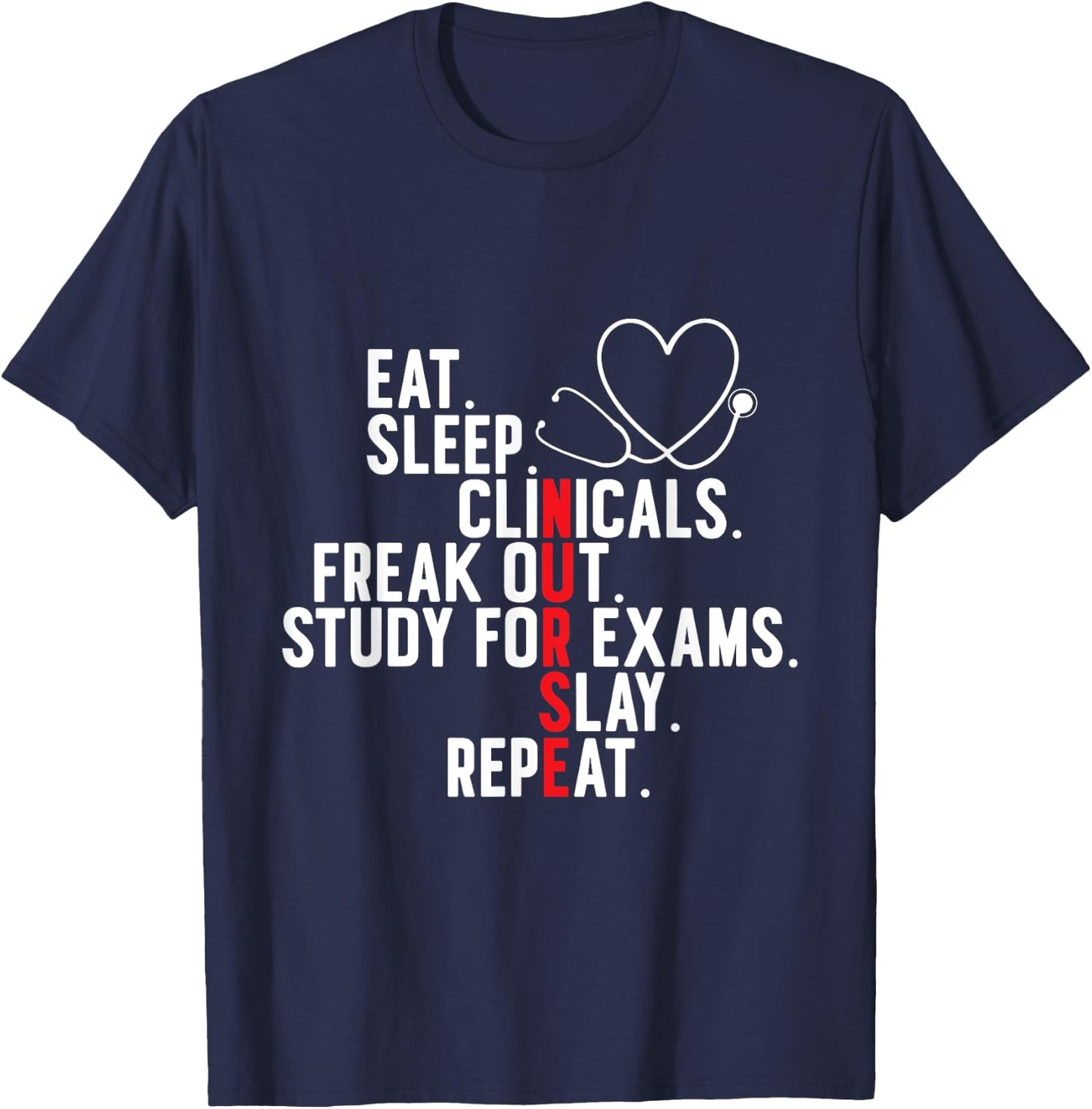 Funny Eat Sleep Clinic Freak Out Study Slay Repeat Nurse T-Shirt - T-Shirt | Navy