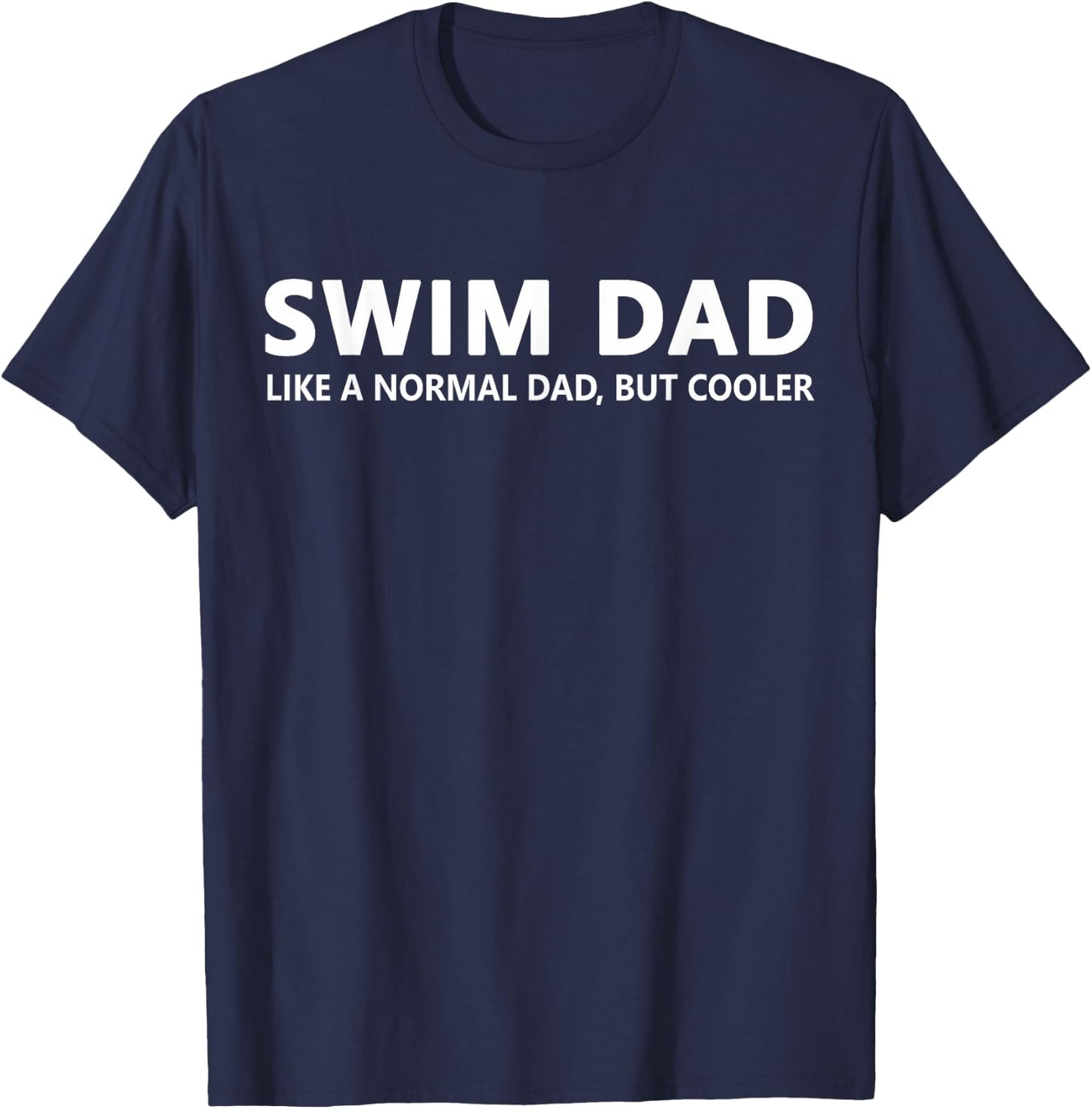 Funny Swim Dad T-Shirt - T-Shirt | Navy