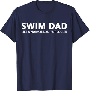 Funny Swim Dad T-Shirt - T-Shirt | Navy