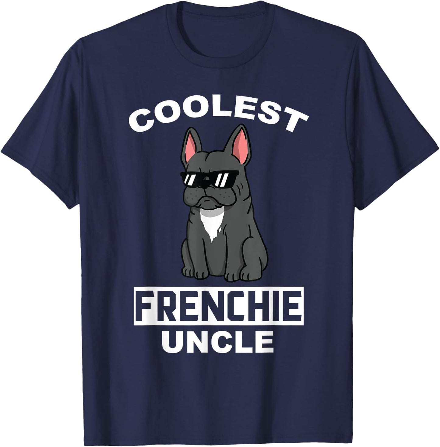 Coolest French Bulldog Uncle Funny Dog Women T-Shirt - T-Shirt | Navy