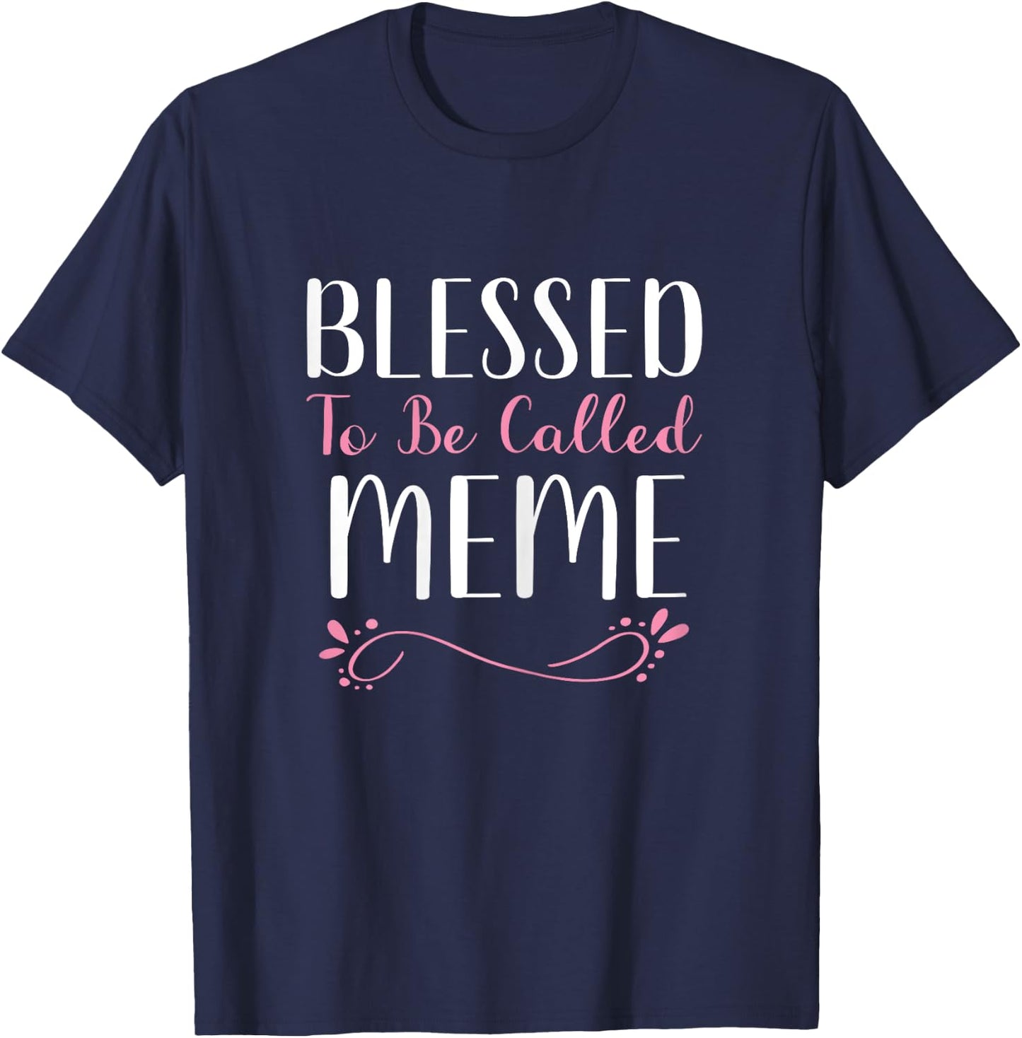 Blessed To Be Called Meme Grandma Cute Cool T-Shirt - T-Shirt | Navy