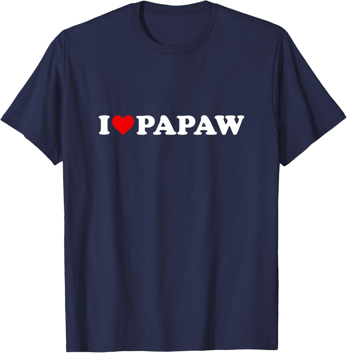 I Love Papaw Design For Boy Girl Toddler Children Youth T-Shirt - T-Shirt | Navy