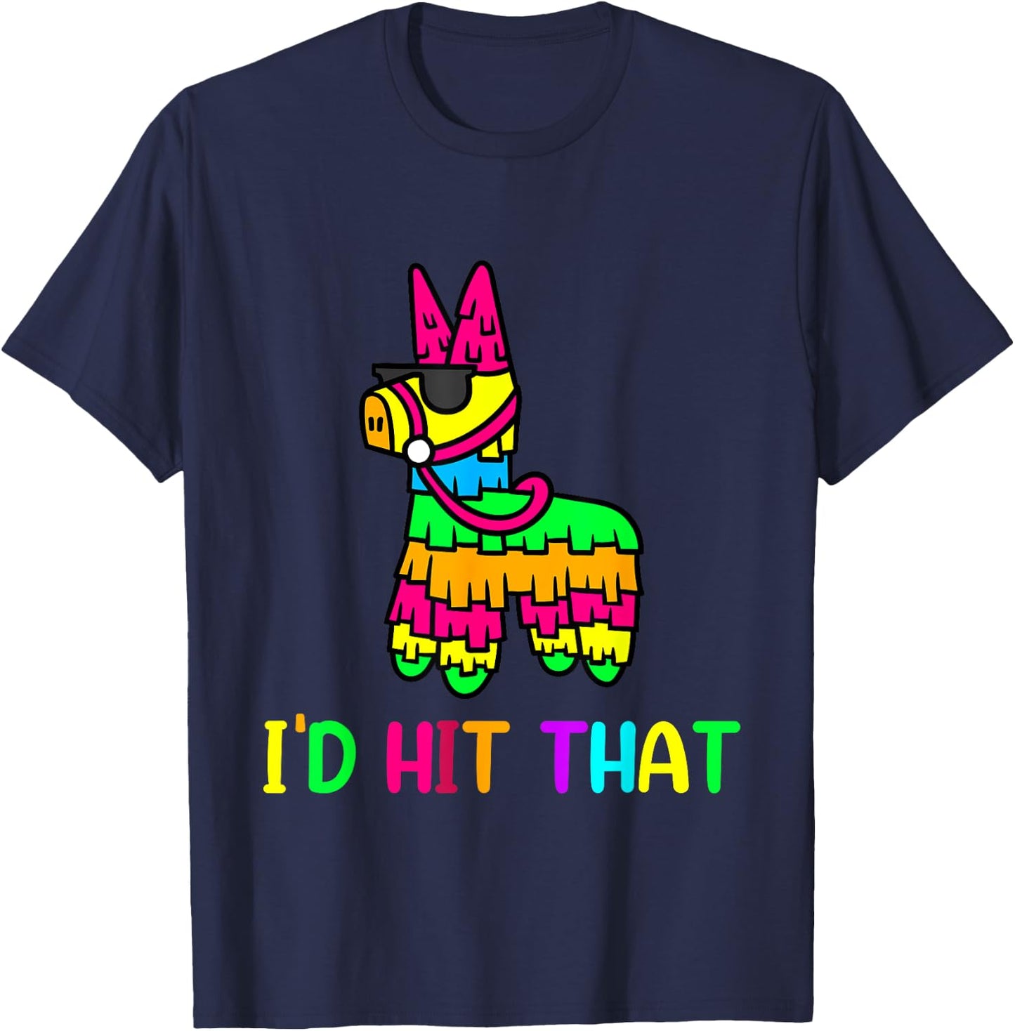 I'd Hit That Cool Cinco de mayo Pinata Cartoon Anime Graphic T-Shirt - T-Shirt | Navy