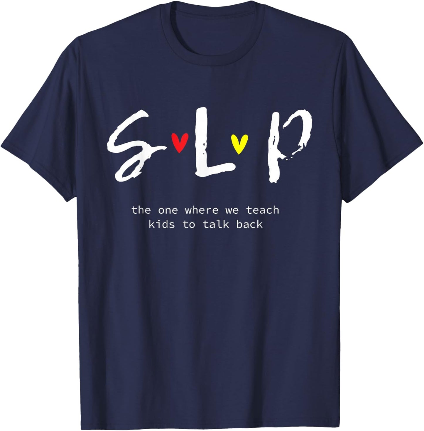 SLP Teacher Shirts Speech Language Pathologist Gift T-Shirt - T-Shirt | Navy