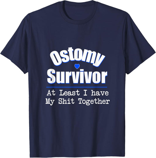 Ostomy Survivor At Least I Have My Shit Together T-Shirt - T-Shirt | Navy