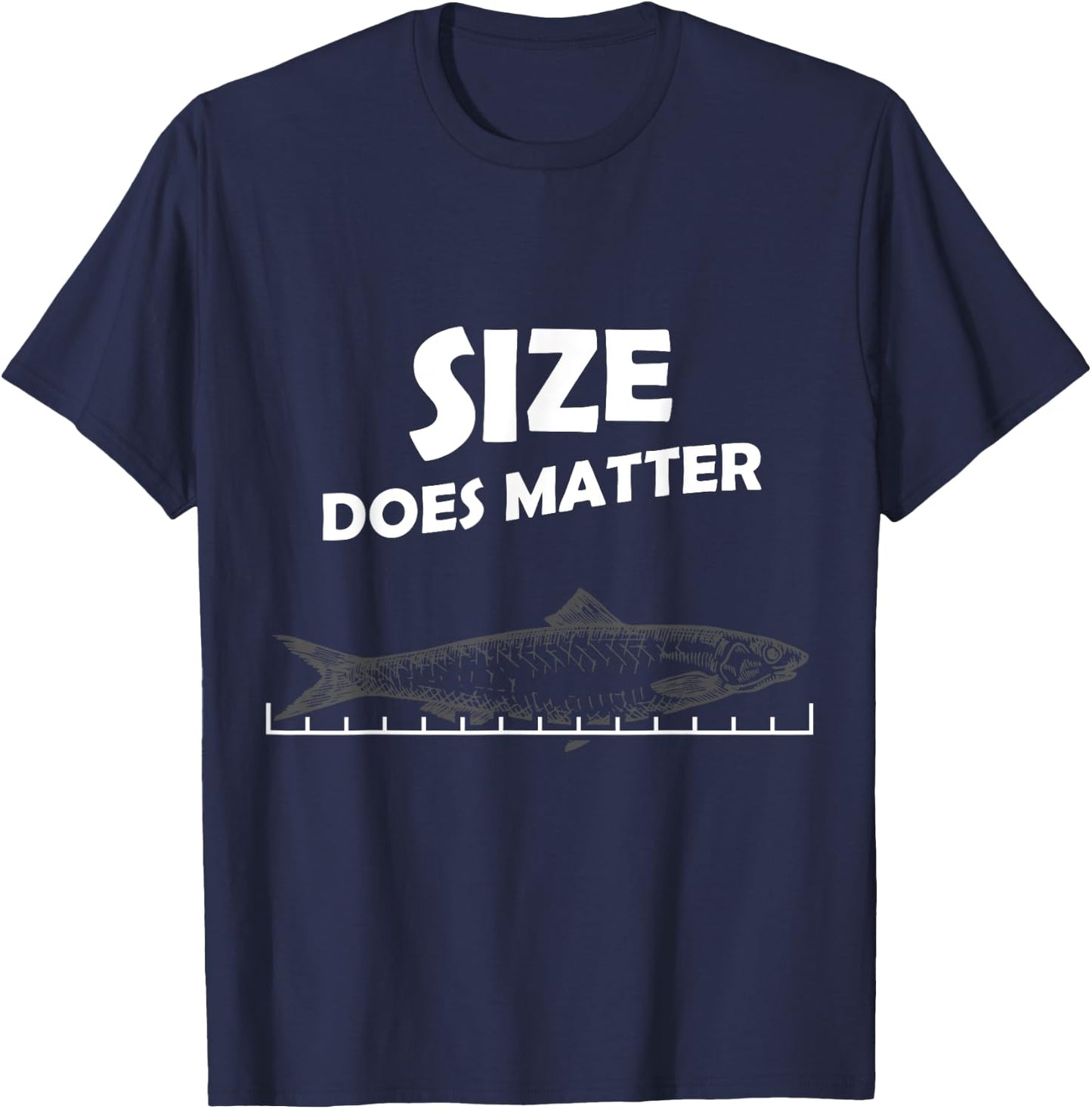 Fish Size Chart Does Matter Funny Fishing Fisherman T-Shirt - T-Shirt | Navy