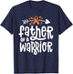 Father Of A Warrior Dad Family Leukemia Cancer Awareness T-Shirt - T-Shirt | Navy