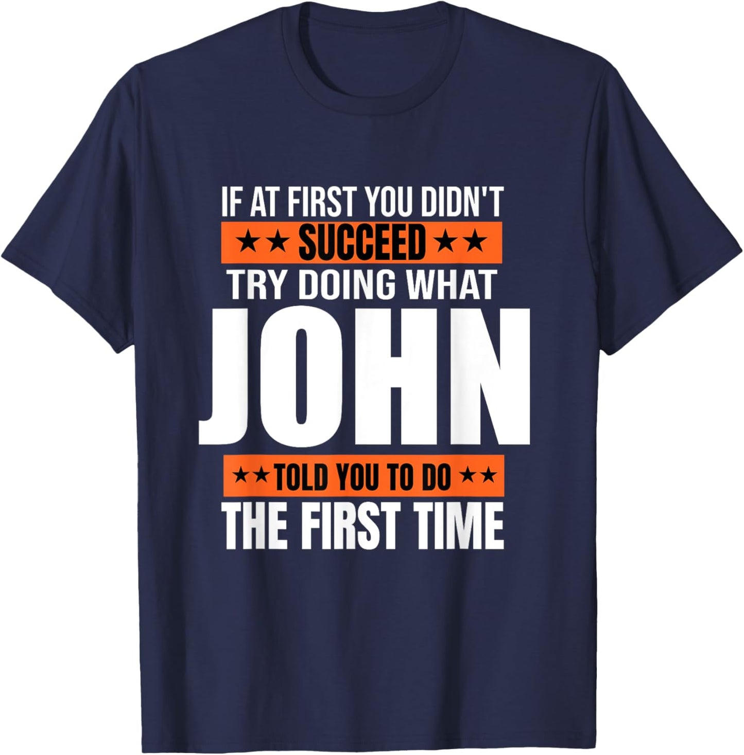 John Gifts Name Personalized Birthday Presents Funny T-Shirt - T-Shirt | Navy