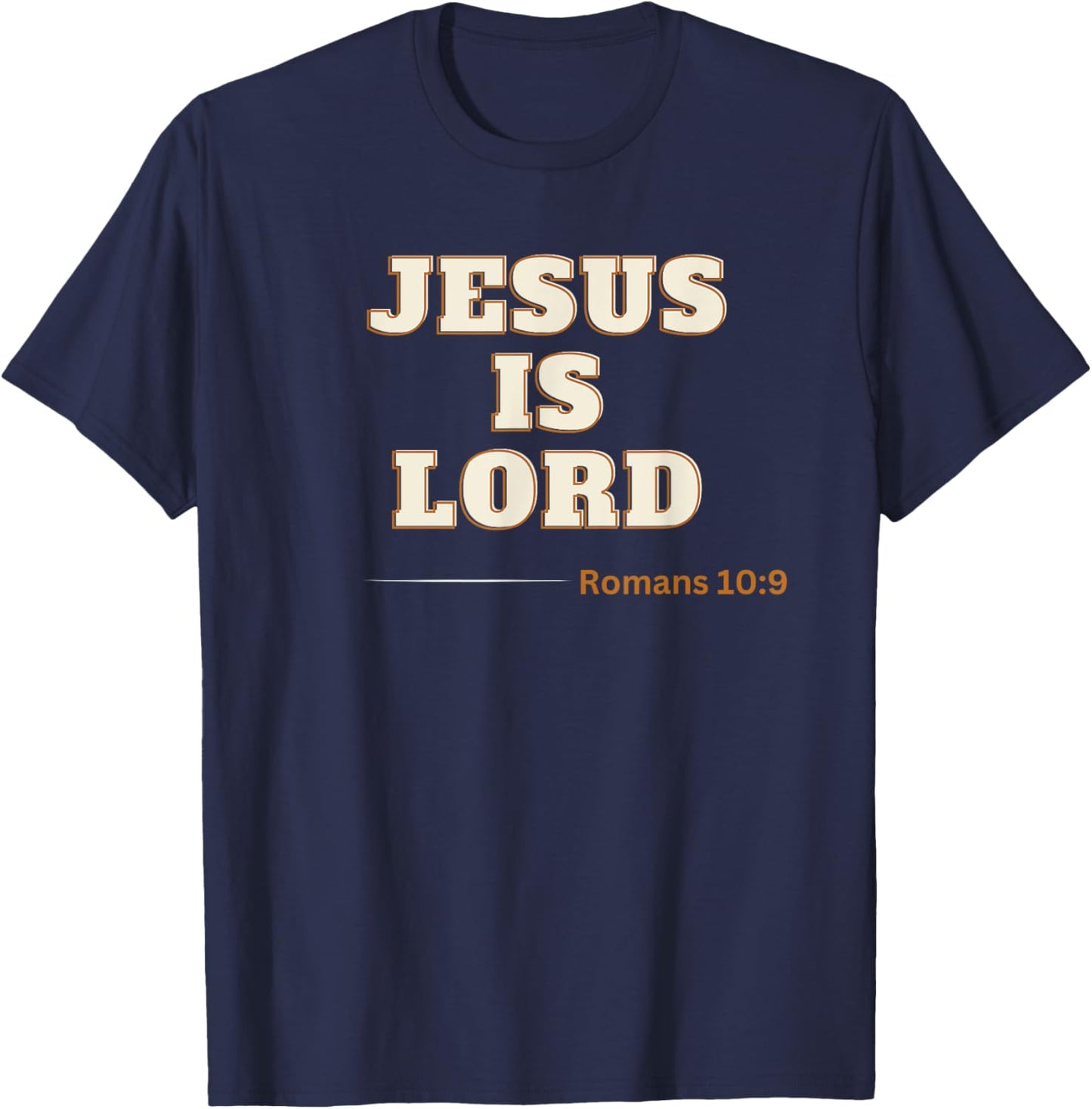 Jesus is Lord Roman 10:9 T-Shirt - T-Shirt | Navy