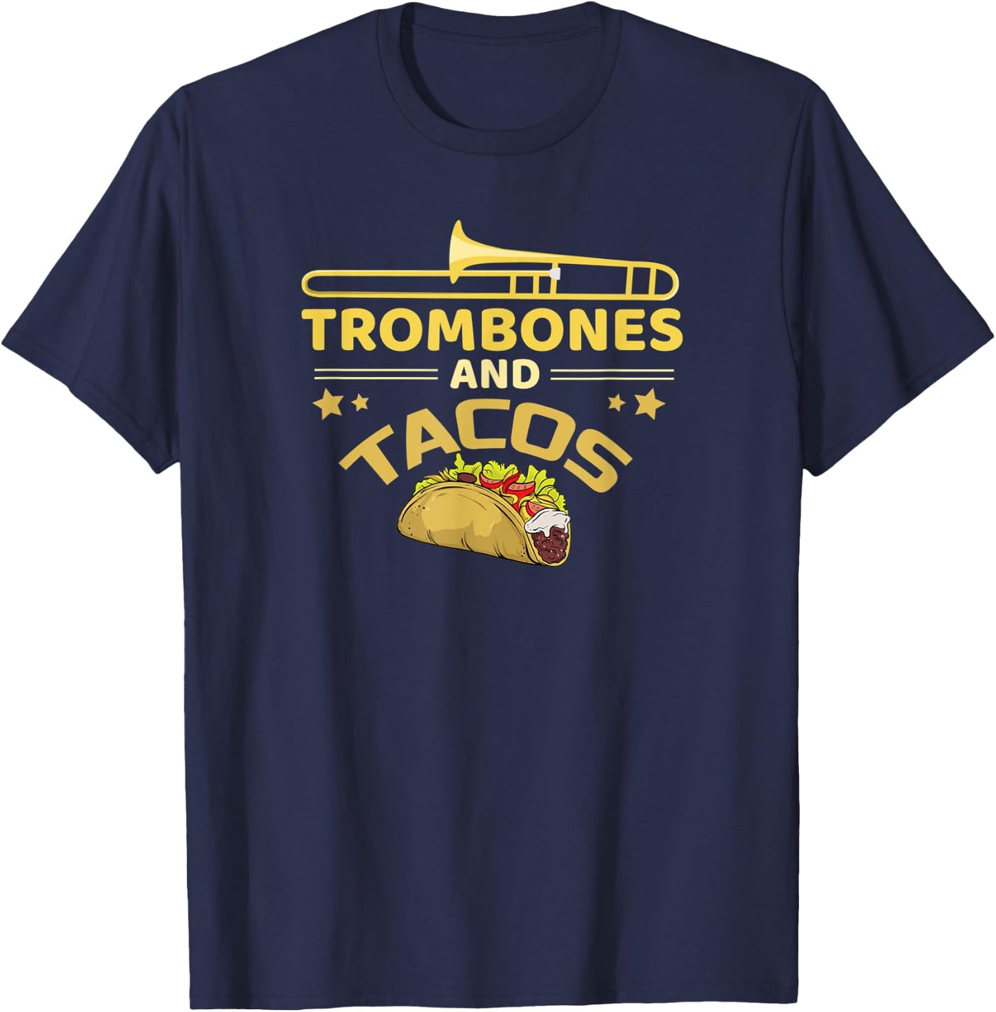 Trombone And Tacos Band Trombone Player Gift Funny Taco T-Shirt - T-Shirt | Navy