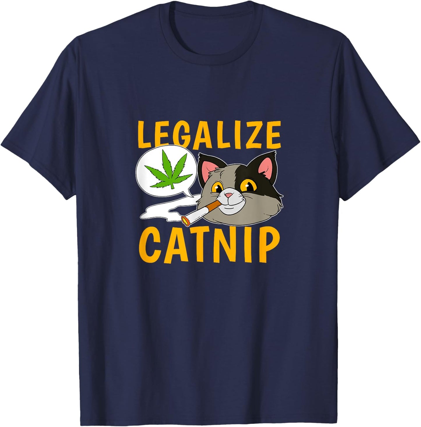 Legalize Catnip Joint Cannabis Cat Smoking Weed Kitten Men Women T-Shirt - T-Shirt | Navy
