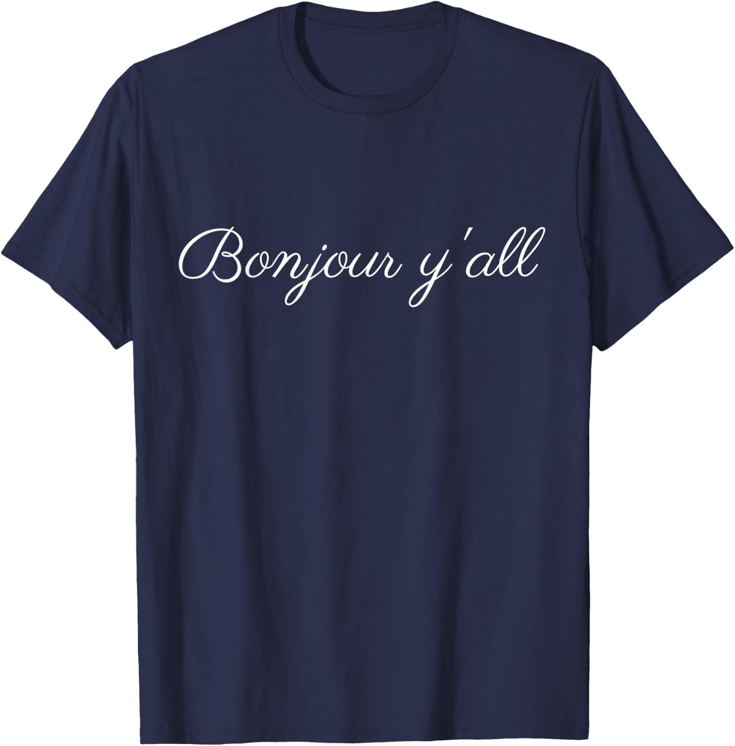 Bonjour Yall T-Shirt - T-Shirt | Navy