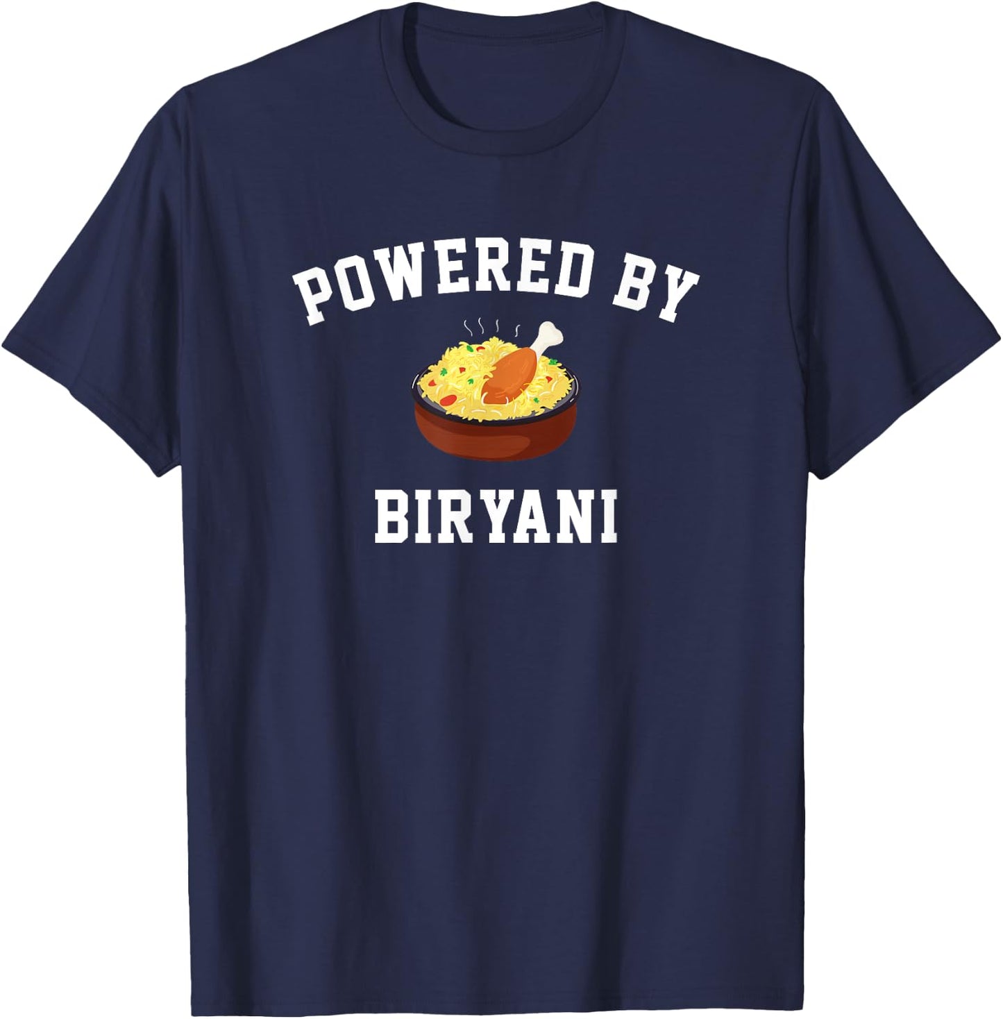 Powered by Biryani, Food India Pakistan T-Shirt - T-Shirt | Navy