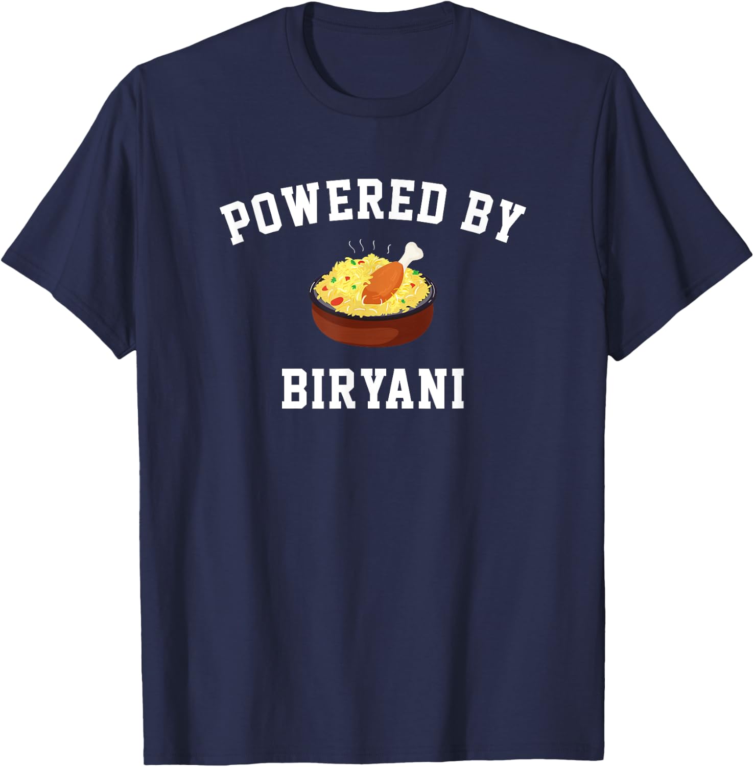 Powered by Biryani, Food India Pakistan T-Shirt - T-Shirt | Navy