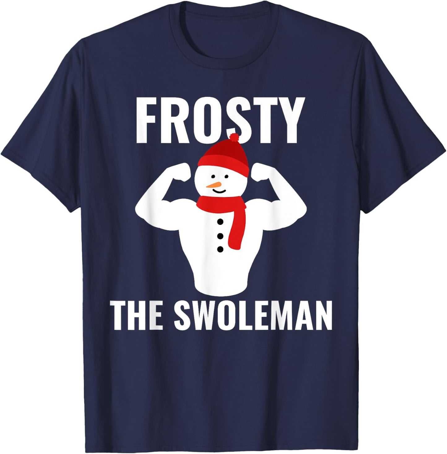 Frosty The Swoleman Snowman Workout Gym Christmas Pajamas T-Shirt - T-Shirt | Navy