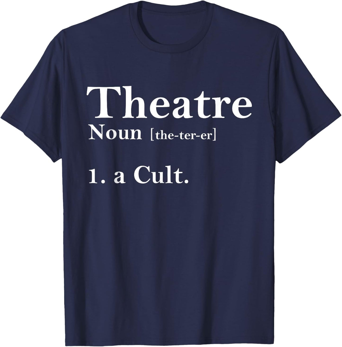 Theatre Culture Dictionary Definition, Theater Nerd T-Shirt - T-Shirt | Navy