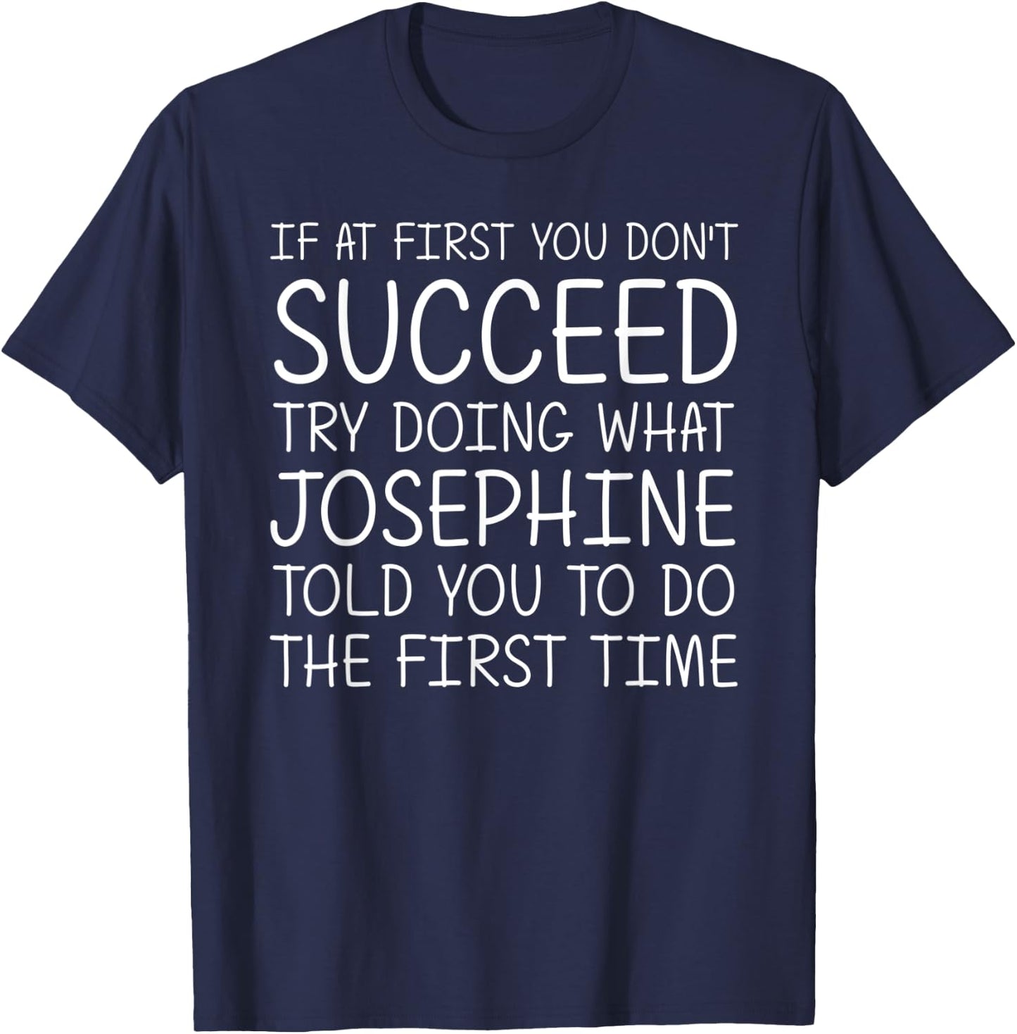 JOSEPHINE Gift Name Personalized Birthday Funny Christmas T-Shirt - T-Shirt | Navy