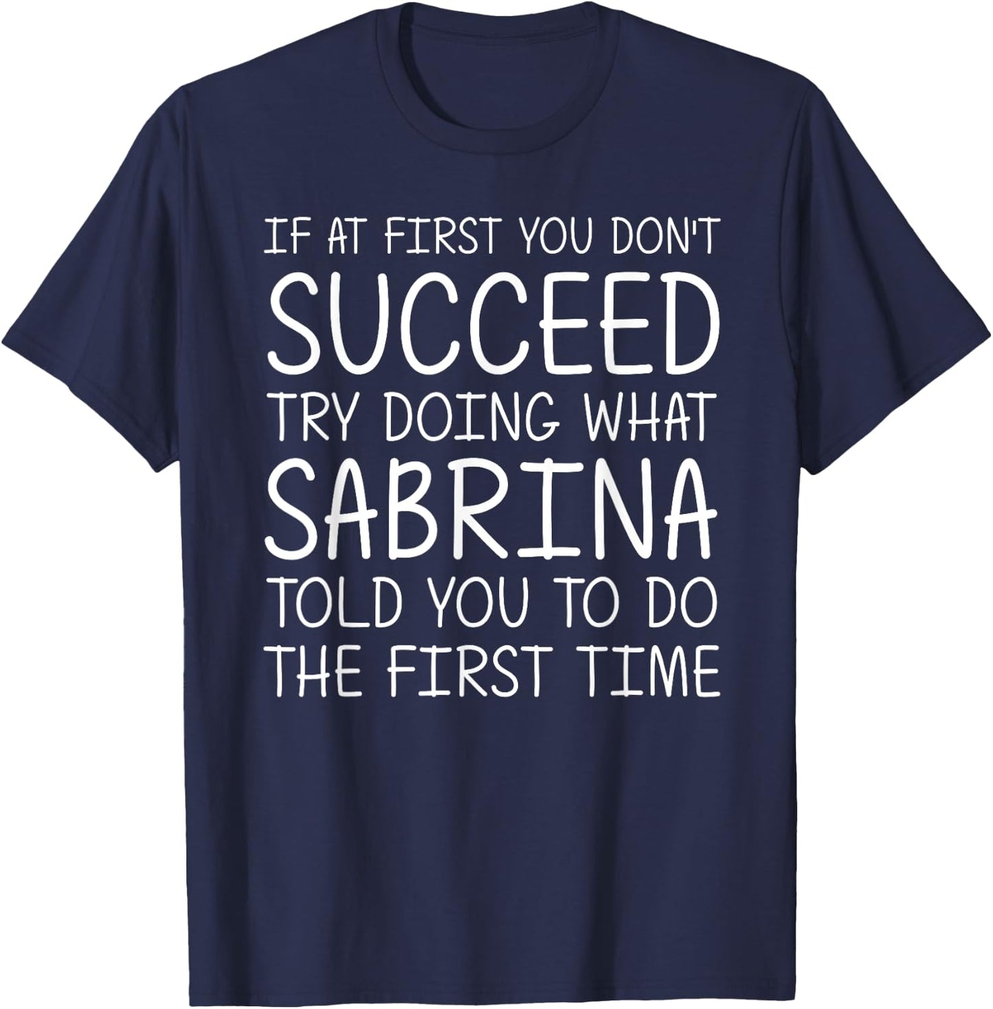 SABRINA Gift Name Personalized Birthday Funny Christmas Joke T-Shirt - T-Shirt | Navy