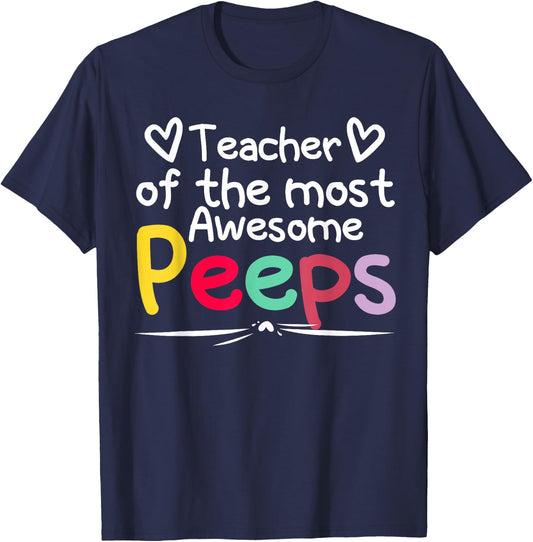 Teacher of the Most Awesome Peeps T-Shirt - T-Shirt | Navy