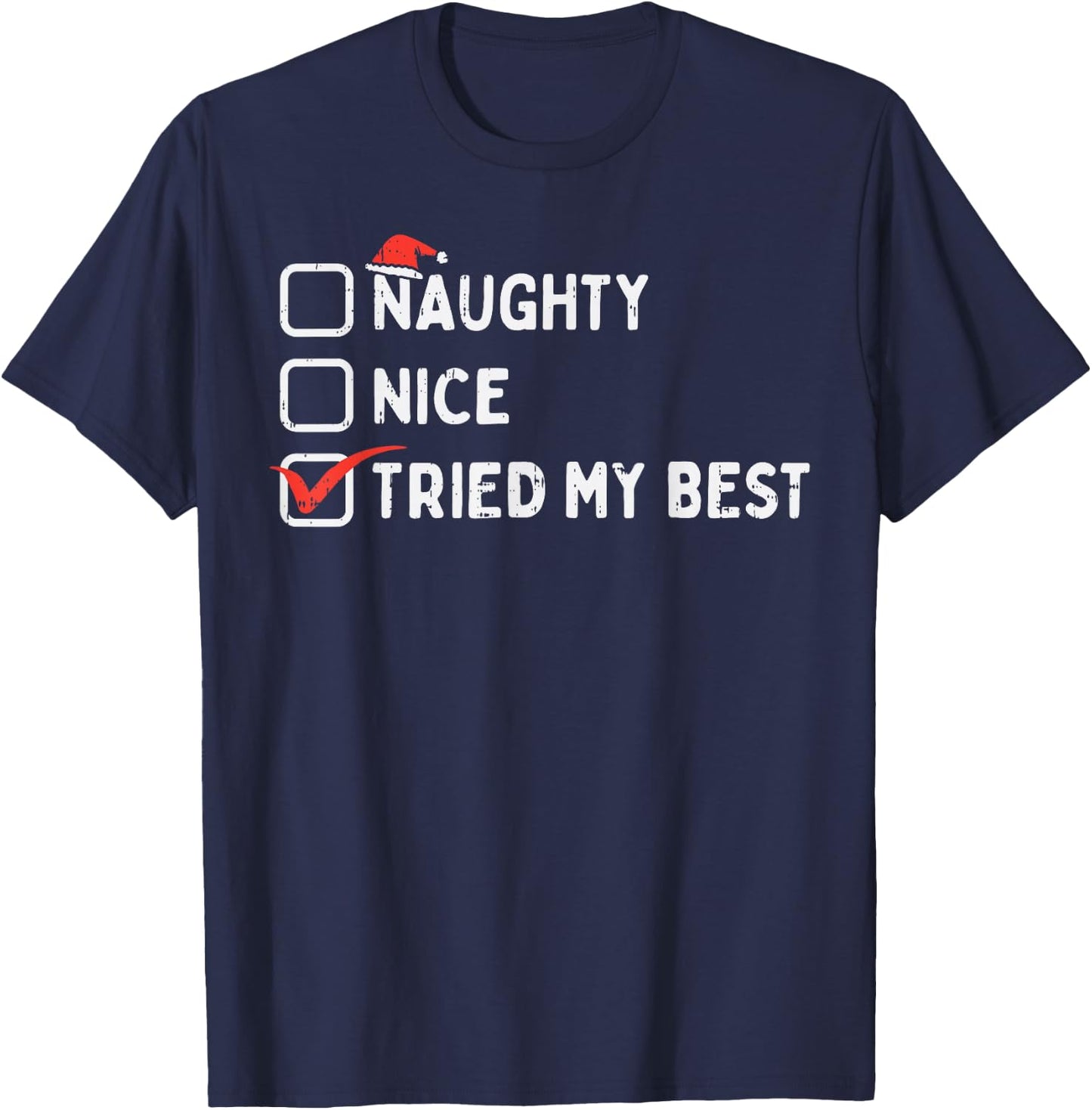 Naughty Nice Tried My Best Funny Christmas Xmas Pajamas PJ T-Shirt - T-Shirt | Navy