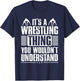 It's A Wrestling Thing You Wouldn't Understand Fighter T-Shirt - T-Shirt | Navy