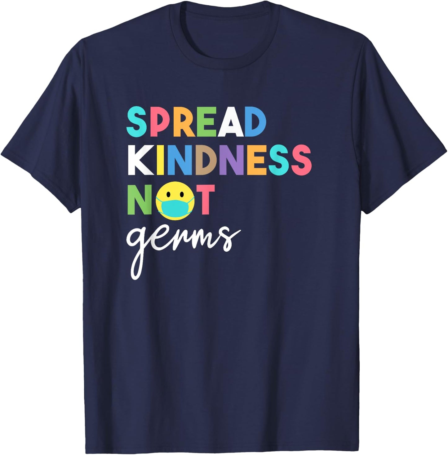 Spread Kindness Not Germs 2020 Essential Be Kind T-Shirt - T-Shirt | Navy