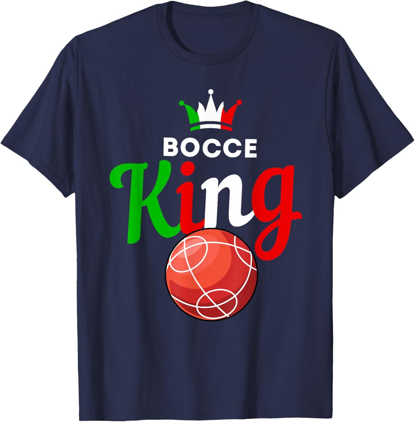 Bocce Ball Gift - Fun Yard Game - Bocce King T-Shirt - T-Shirt | Navy