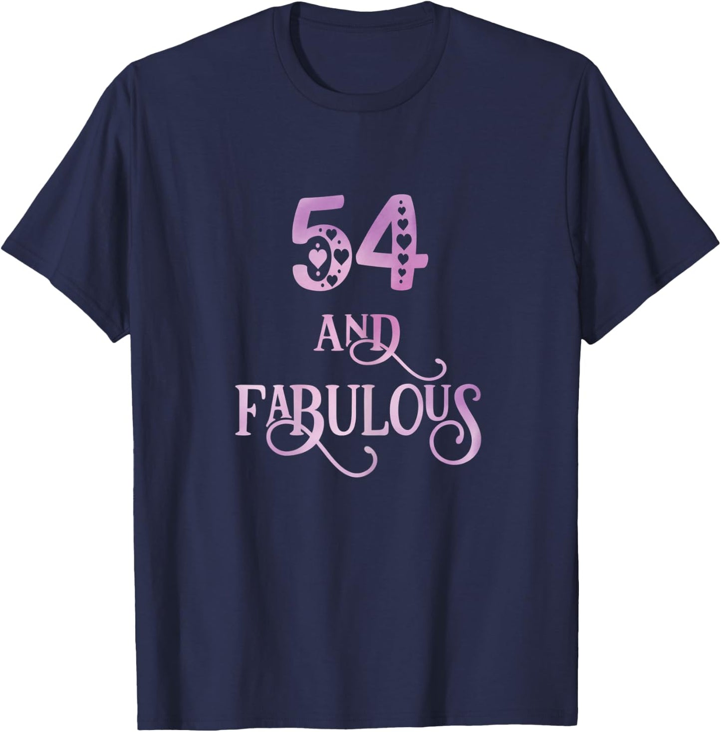 Women 54 Years Old And Fabulous 54th Birthday Party T-Shirt - T-Shirt | Navy