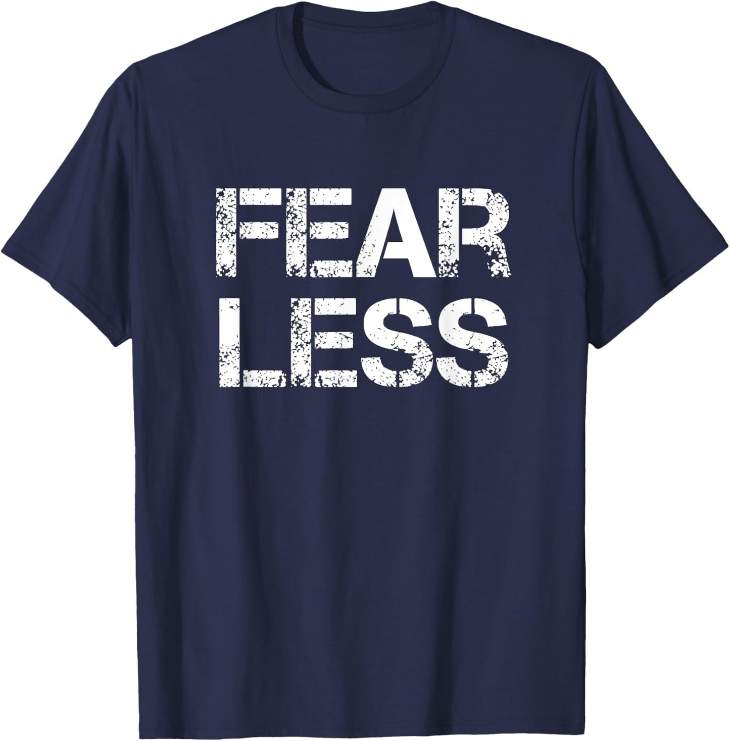 Fear Less Fearless T-Shirt - T-Shirt | Navy