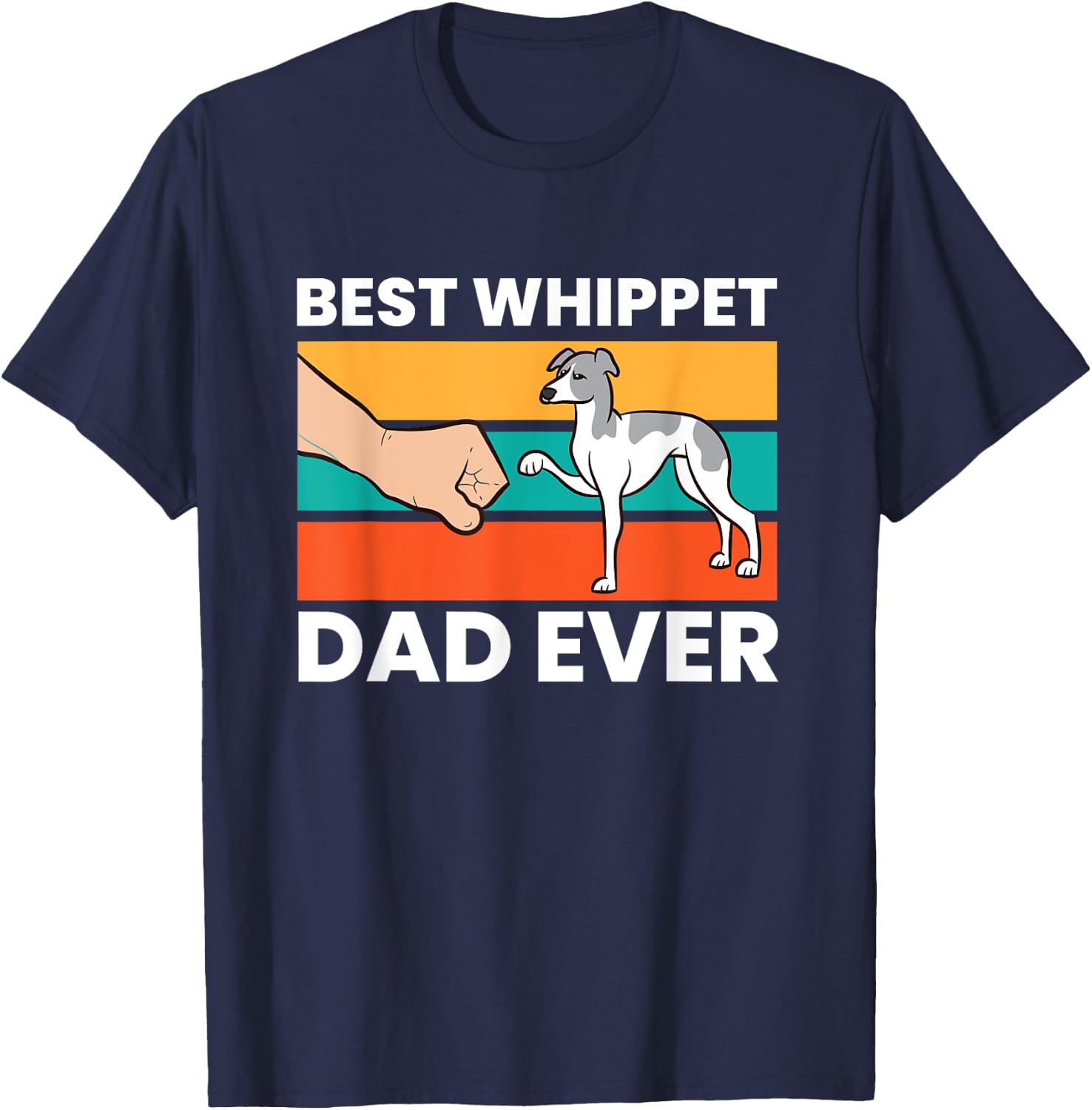 Pet Whippet Best Whippet Dad Ever T-Shirt - T-Shirt | Navy