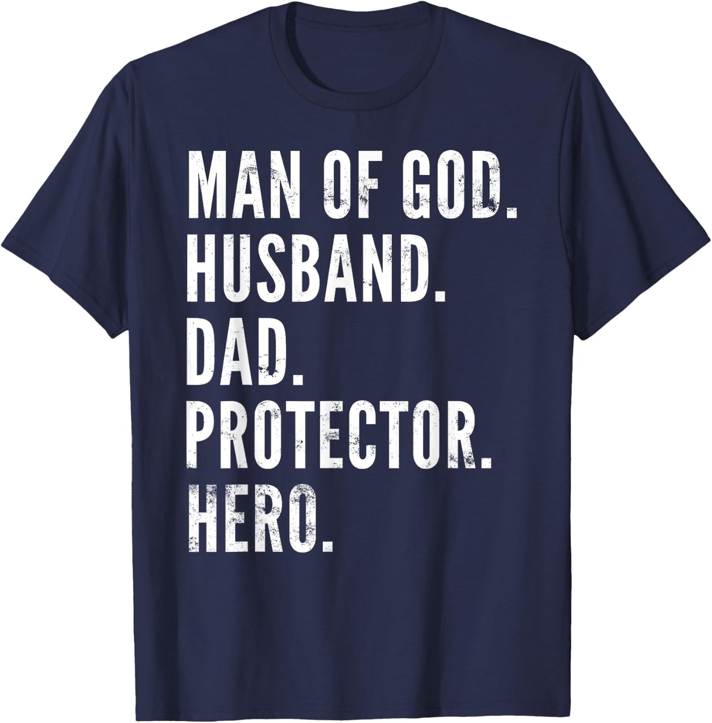 Man of God Husband Dad Protector Hero T-Shirt - T-Shirt | Navy