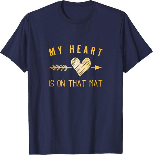 My Heart Is On That Mat Shirt Wrestling Mom Jiu Jitsu Mom T-Shirt - T-Shirt | Navy