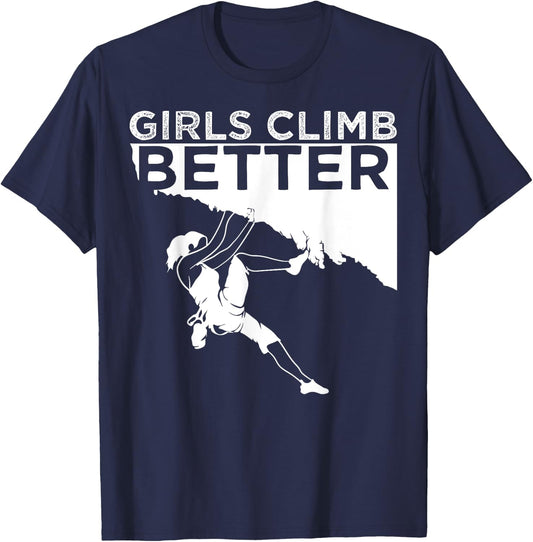 Funny Girls Climb Better Gift Cute Rock Climbing Kids Women T-Shirt - T-Shirt | Navy
