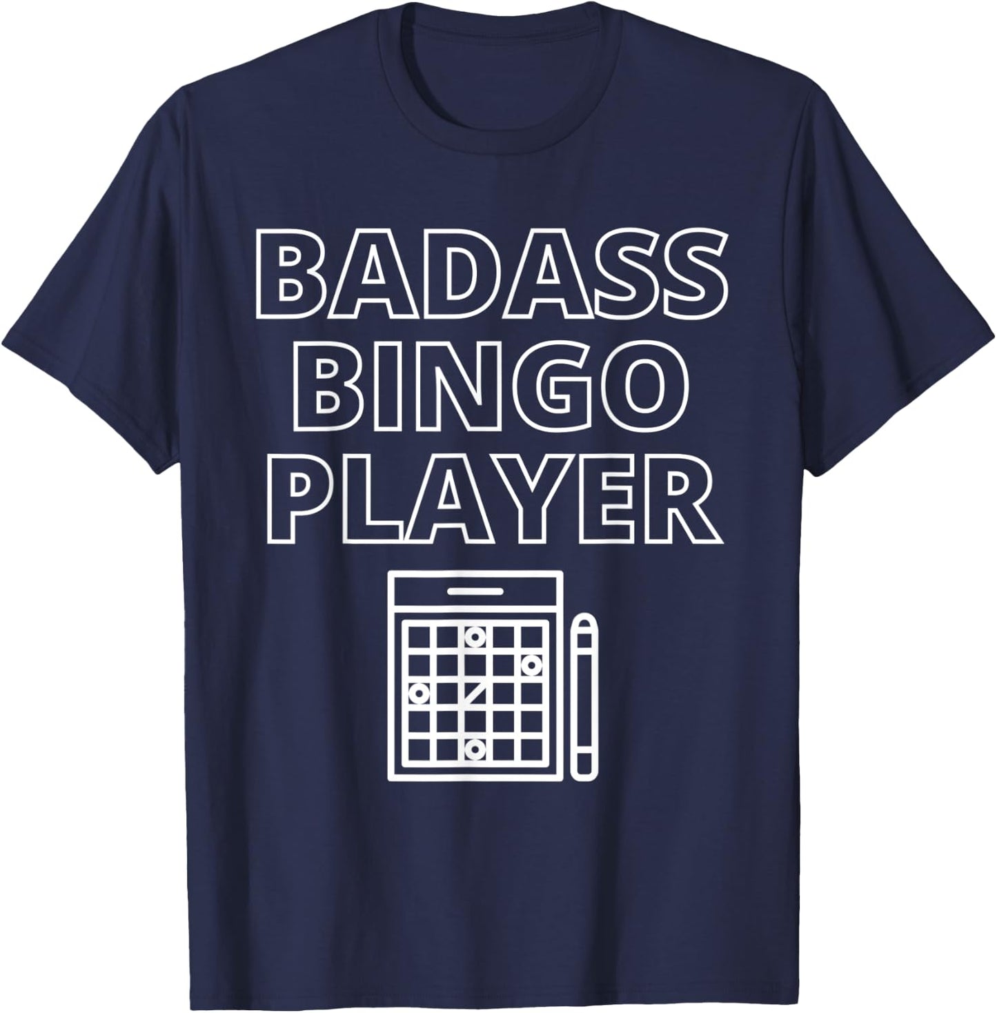 Badass Bingo Player Funny Bingo Game Balls Lover Gift Humor T-Shirt - T-Shirt | Navy