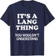 Its A LANG Thing You Wouldnt Understand Family Reunion T-Shirt - T-Shirt | Navy