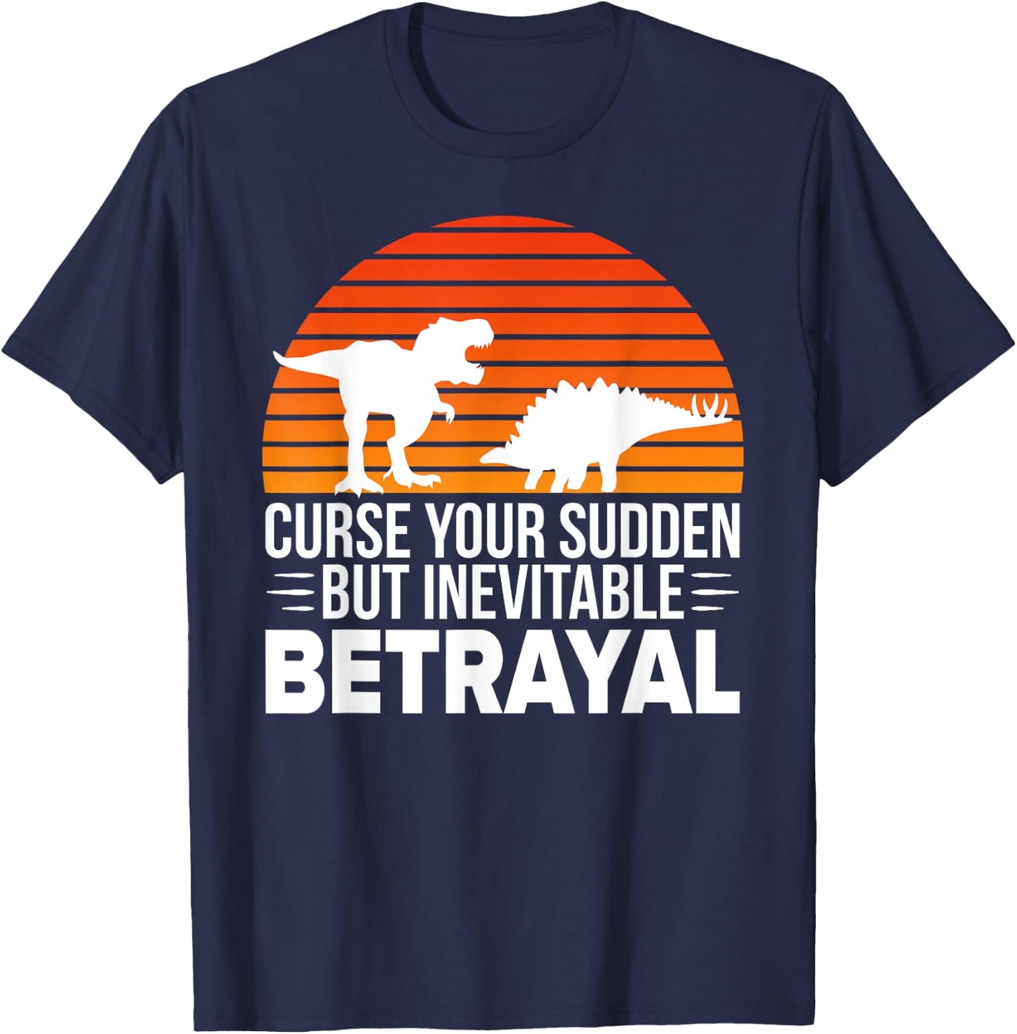 Curse Your Sudden But Inevitable Betrayal - Vintage Dinosaur T-Shirt - T-Shirt | Navy