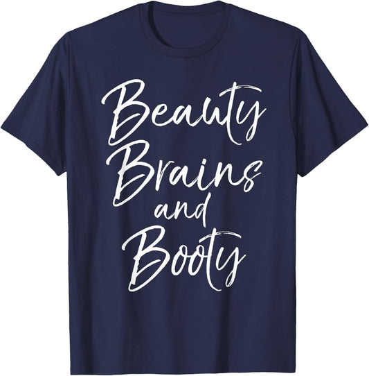 Cute Leg Day Workout Quote Beauty Brains and Booty T-Shirt - T-Shirt | Navy