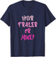 Your Trailer Or Mine ? Funny Trailer Park Trailer Parker T-Shirt - T-Shirt | Navy