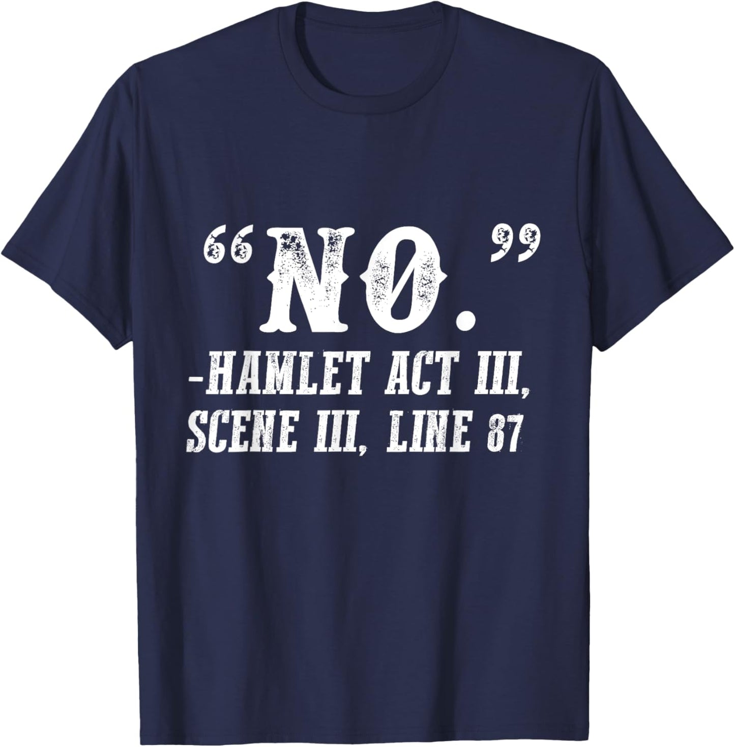 No Hamlet Quote Shakespeare Literature T-Shirt - T-Shirt | Navy