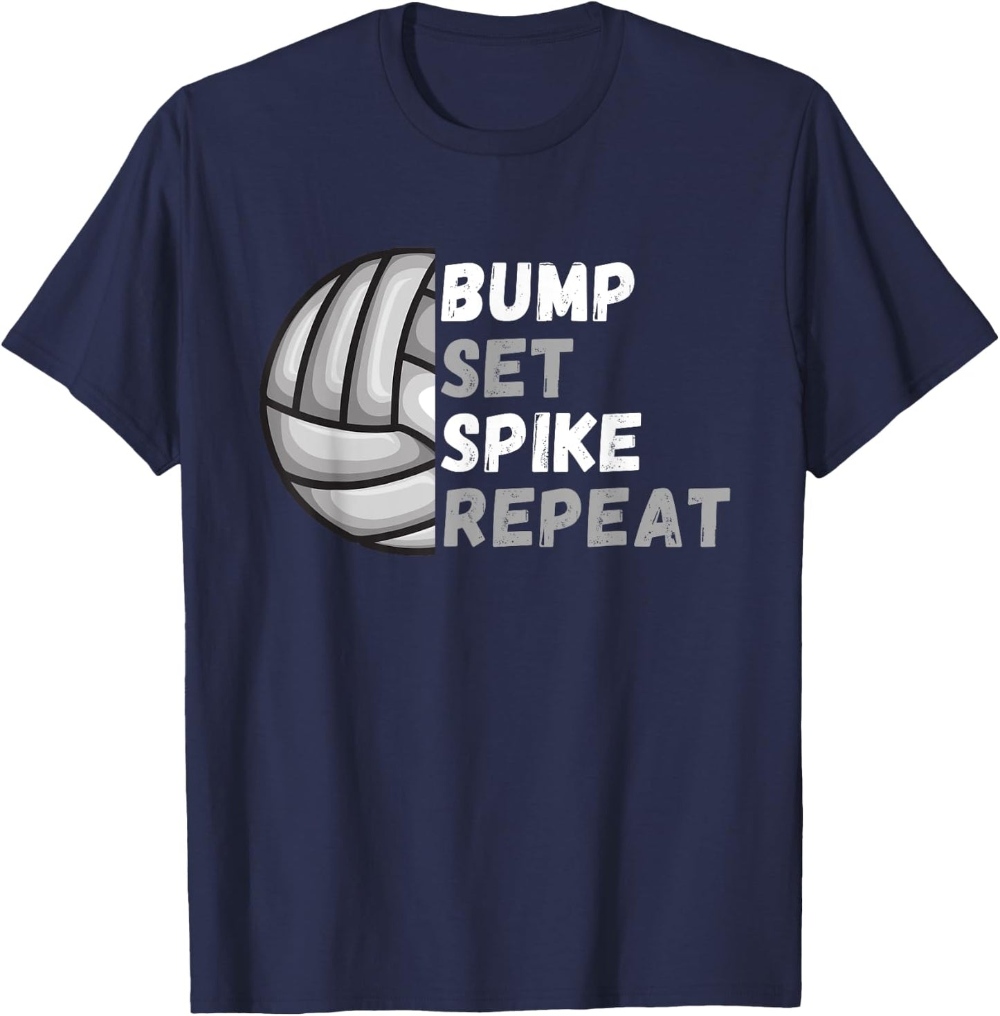 Bump Set Spike Repeat - Volleyball Lover T-Shirt - T-Shirt | Navy
