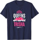 Queens Are Named Trisha Gift Pink Flower Custom Name B-Day T-Shirt - T-Shirt | Navy