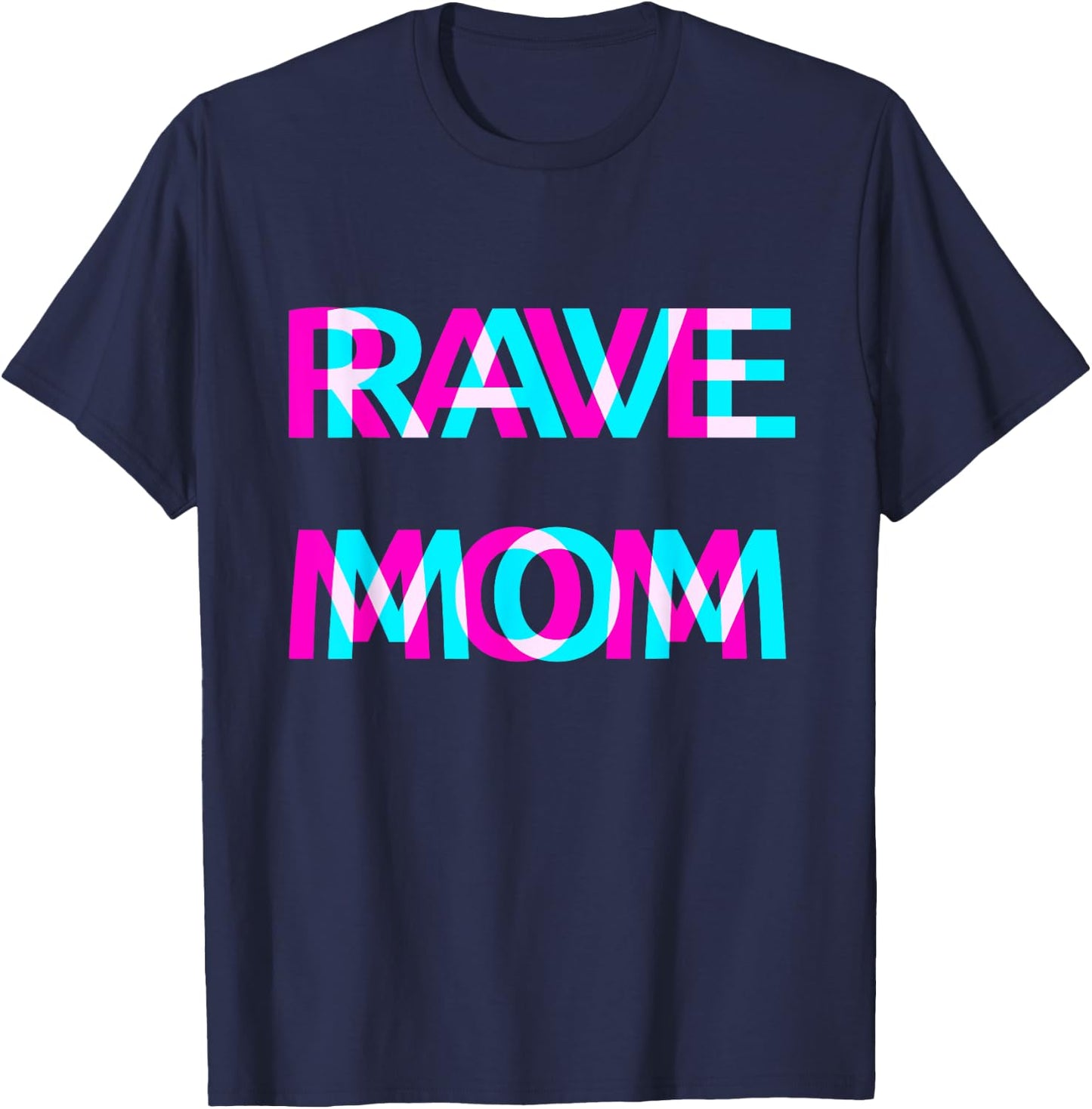 Rave Mom Techno EDM Music Festival Mother Mommy Raver T-Shirt - T-Shirt | Navy